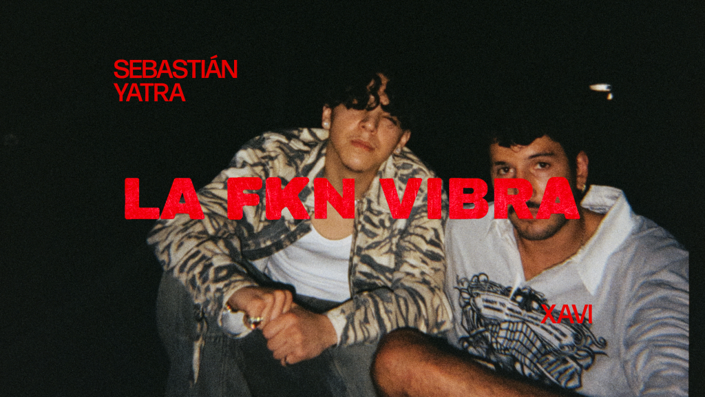 Sebastián Yatra y Xavi encienden la escena con “La FKN Vibra”